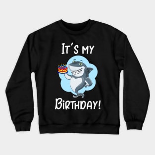 It's My Birthday Shark Crewneck Sweatshirt